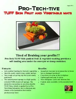 Soft, padded landing for fruits & vegetables