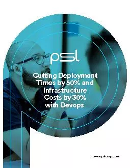 Cutting Deployment Times by 50% and Infrastructure costs by 30% with Devops