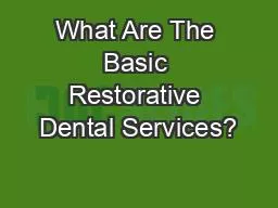 What Are The Basic Restorative Dental Services?