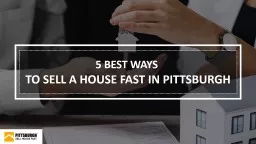 5 Best Ways to Sell Your House Fast in Pittsburgh