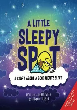 A Little Sleepy SPOT A Story About A Good Night s Sleep