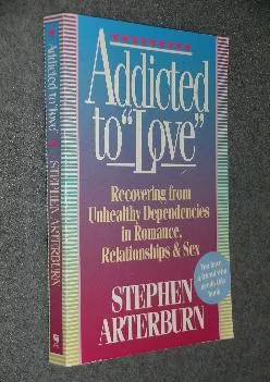 Addicted to Love Recovering from Unhealthy Dependencies in Love Romance