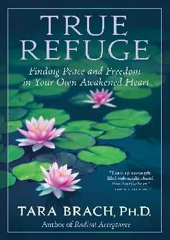 Best  True Refuge Finding Peace and Freedom in Your