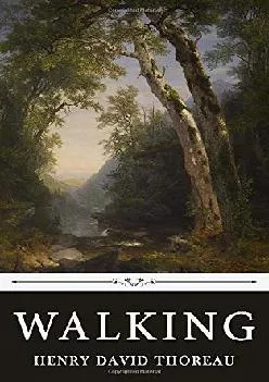 Best  Walking by Henry David Thoreau