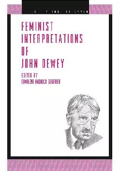 DOWNLOAD  Feminist Interpretations of John Dewey Re