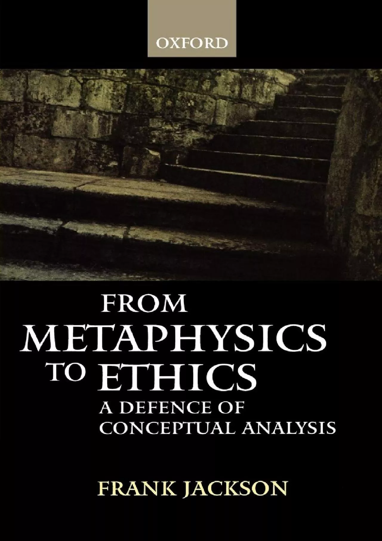 PDF-DOWNLOAD From Metaphysics To Ethics A Defence of