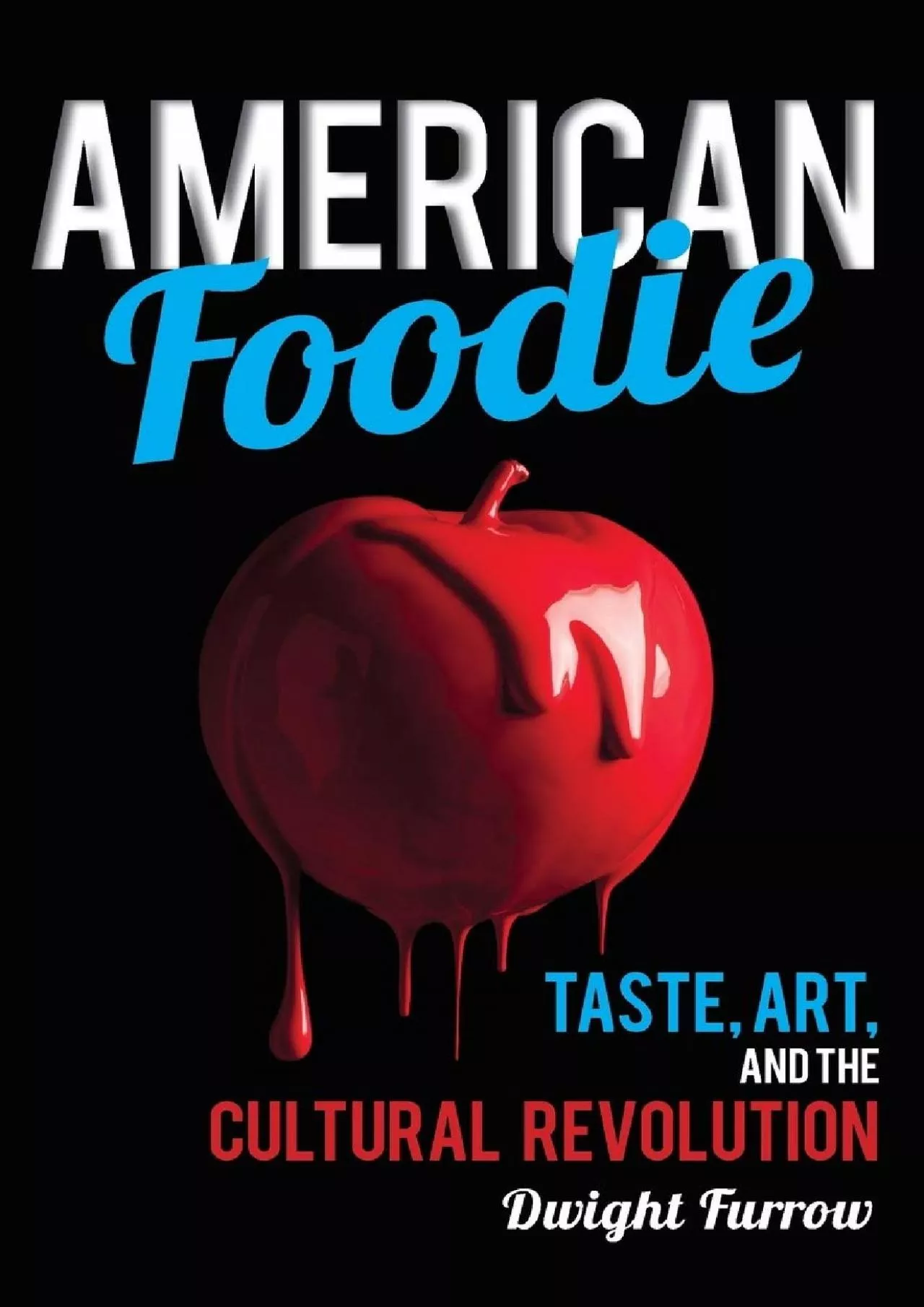 PDF-EBOOK American Foodie Taste Art and the Cultural