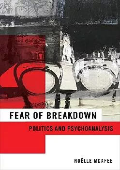 EBOOK  Fear of Breakdown Politics and Psychoanalysis