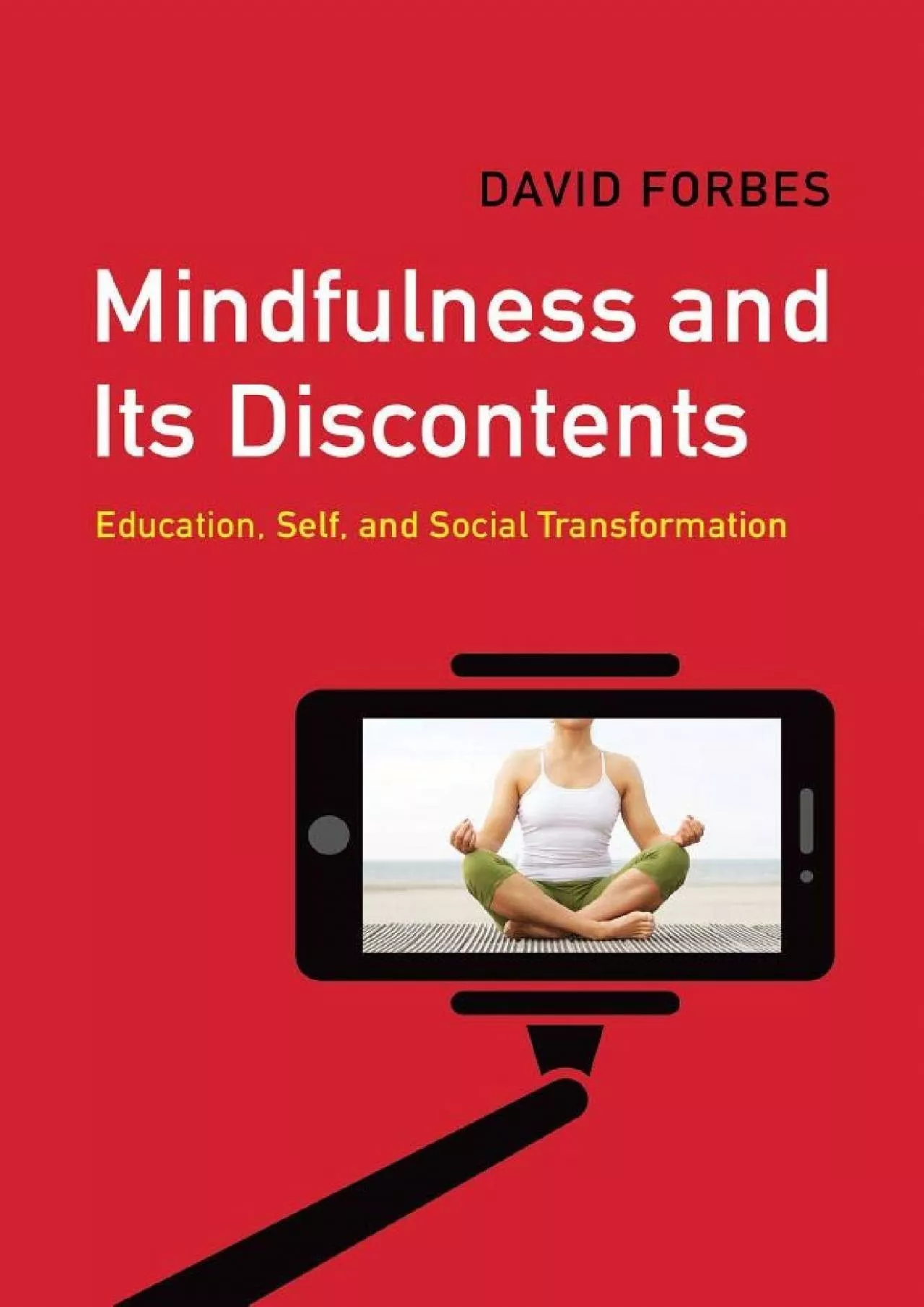 PDF-EBOOK Mindfulness and Its Discontents Education