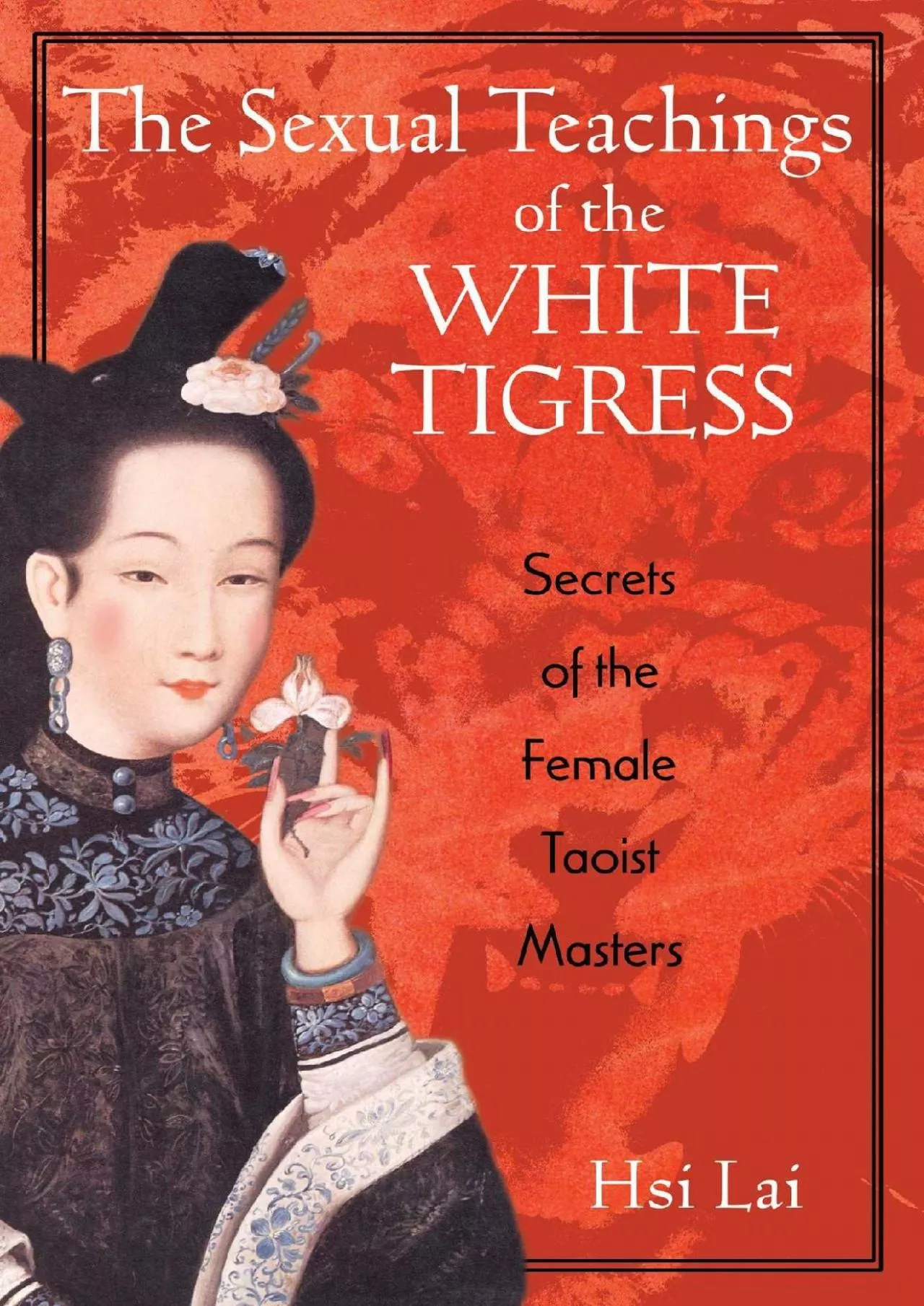 PDF-READ The Sexual Teachings of the White Tigress