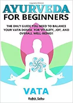 Best  AYURVEDA FOR BEGINNERS VATA The Only Guide You