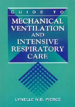 Best  Guide to Mechanical Ventilation and Intensive