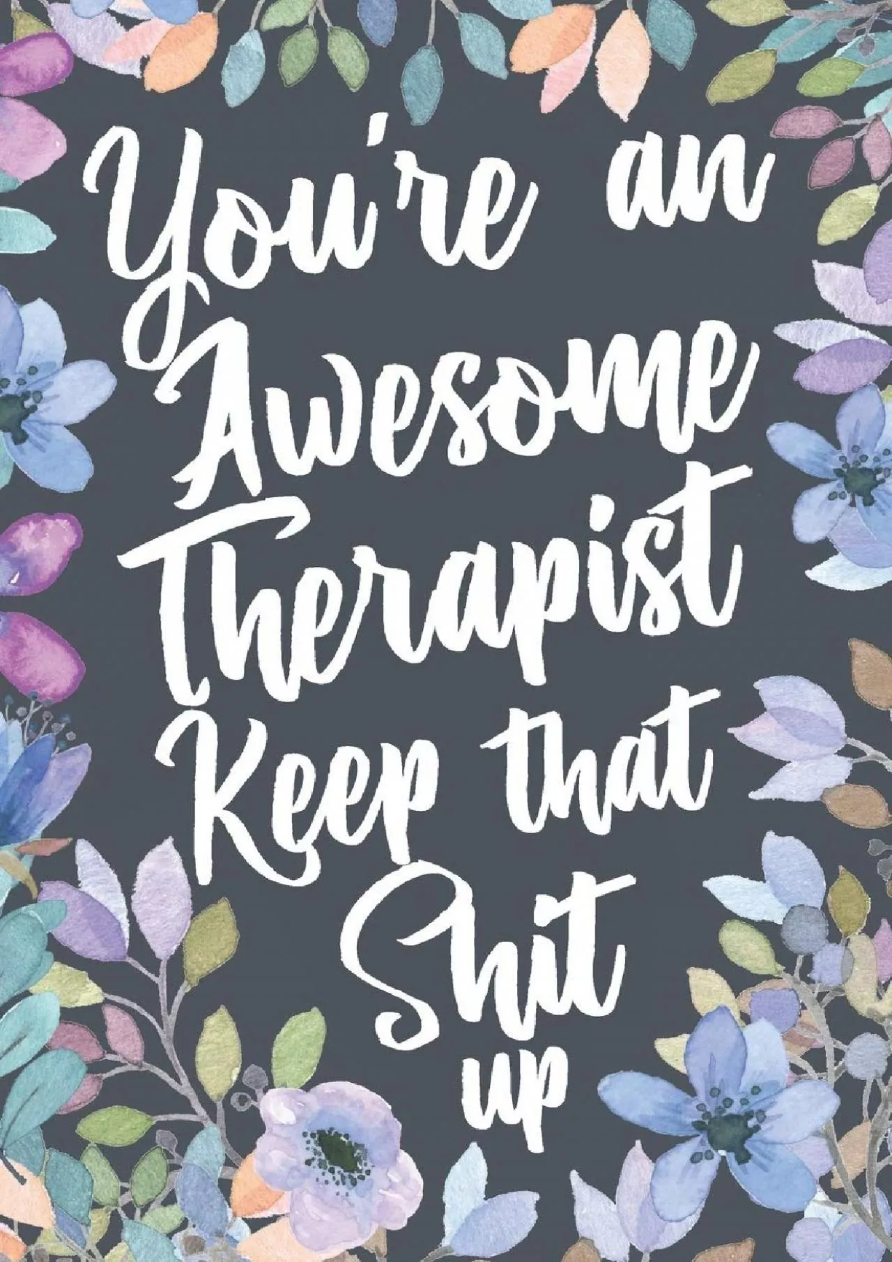 PDF-Best You re An Awesome Therapist Keep That Shit Up