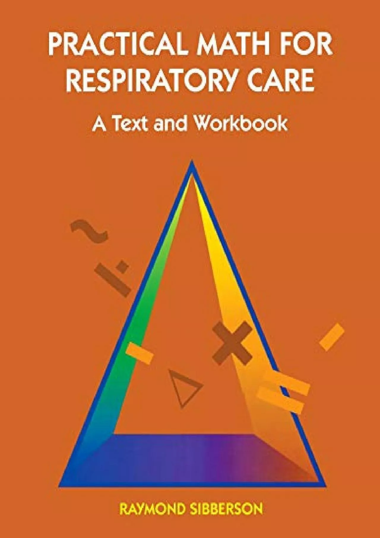 PDF-EBOOK Practical Math for Respiratory Care A Text and