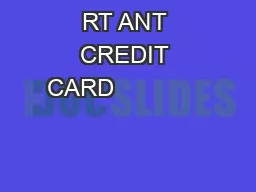  TERMS  CONDITIONS MOST IMPO RT ANT CREDIT CARD                                      