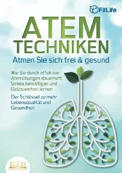 READ  ATEMTECHNIKEN  Atmen Sie sich frei  gesund Wie