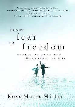 EPUB  From Fear to Freedom Living as Sons and Daughters