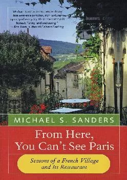 EPUB  From Here You Can t See Paris Seasons of a