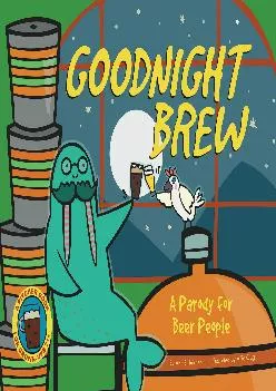 EPUB  Goodnight Brew A Parody for Beer People