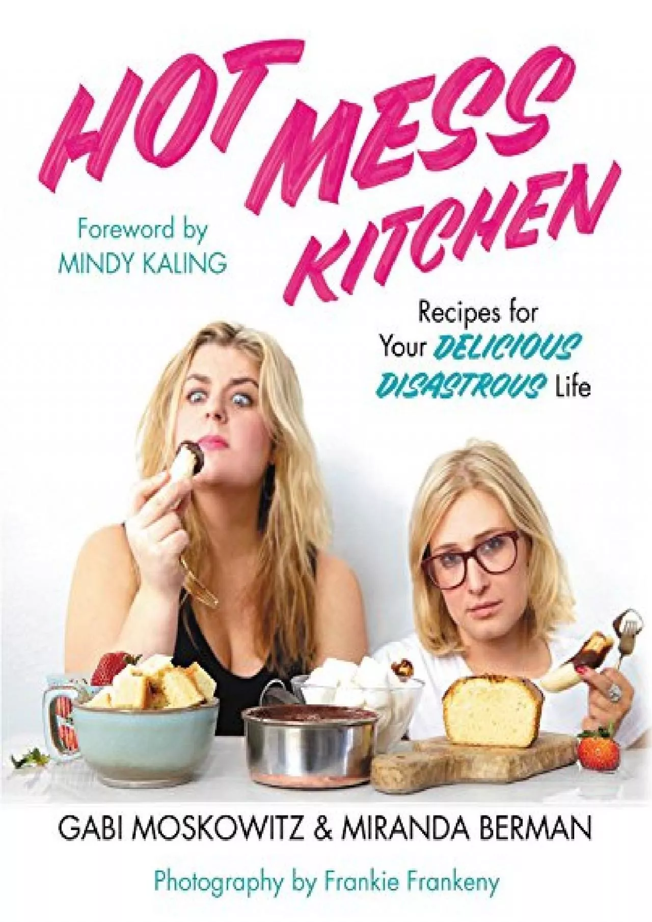 PDF-EPUB Hot Mess Kitchen Recipes for Your Delicious