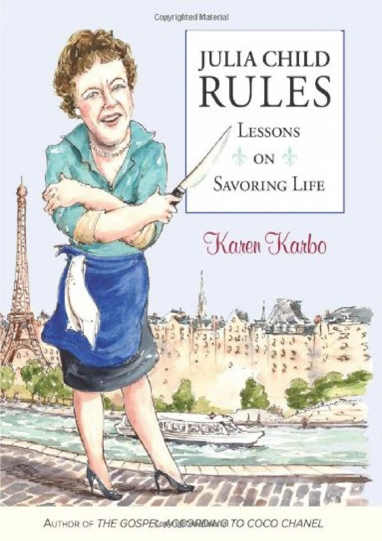 PDF-EPUB Julia Child Rules Lessons On Savoring Life