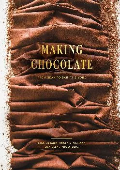 EPUB  Making Chocolate From Bean to Bar to S more A