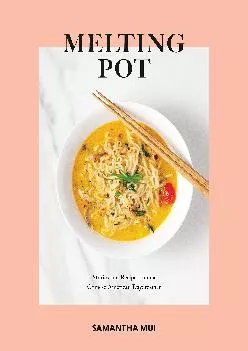 EPUB  Melting Pot Stories and Recipes from a Chinese