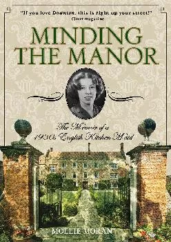 EPUB  Minding the Manor The Memoir of a 1930s English