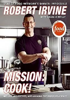 EPUB  Mission Cook  My Life My Recipes and Making