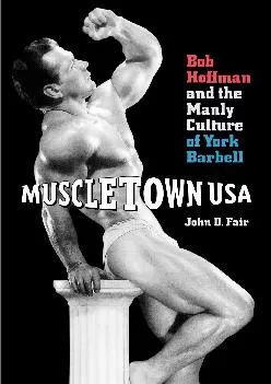 EPUB  Muscletown USA Bob Hoffman and the Manly Culture