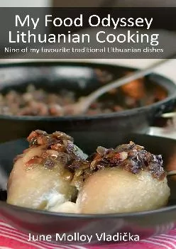 EPUB  My Food Odyssey  Lithuanian Cooking Nine of my