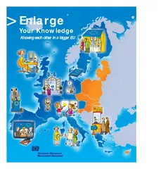 Knowing each other in a bigger EU Enlarge our Knowledg