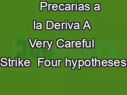      Precarias a la Deriva A Very Careful Strike  Four hypotheses