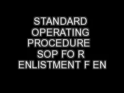 STANDARD OPERATING PROCEDURE  SOP FO R ENLISTMENT F EN