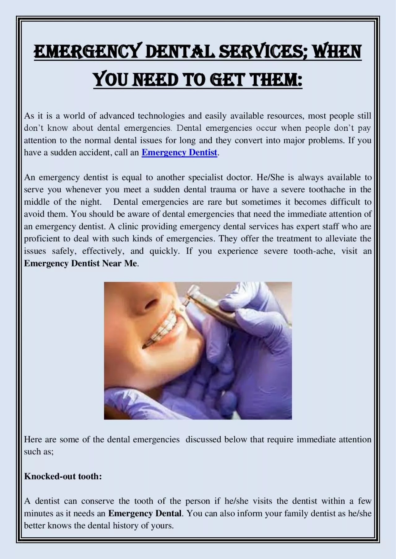 PDF-Emergency Dental Services; When You Need To Get Them: