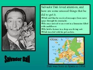 Salvador Dali loved attention and