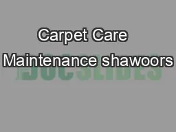 Carpet Care  Maintenance shawoors