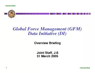 1UnclassifiedUnclassifiedGlobal Force Management GFM Data Initiative