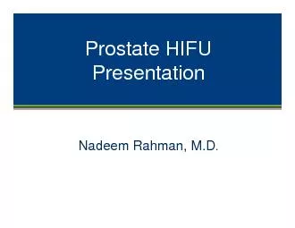 Prostate HIFU PresentationNadeem Rahman MD