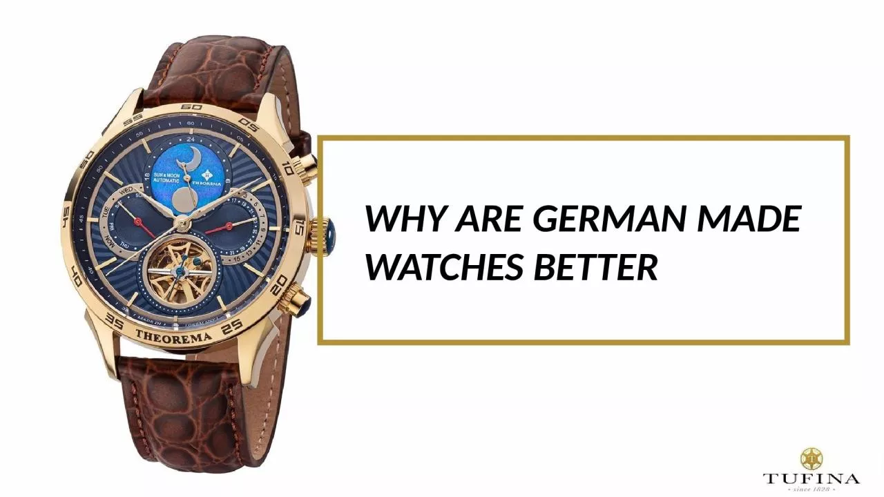 PPT-Why Should You Buy German Made Watches?