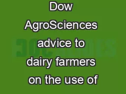 Dow AgroSciences advice to dairy farmers on the use of