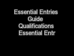 Essential Entries Guide  Qualifications Essential Entr