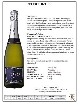 TOSO brutThis sparkling wine is bright and clear with a touch of pale
