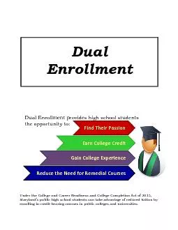 Dual Enrollment provides high school students