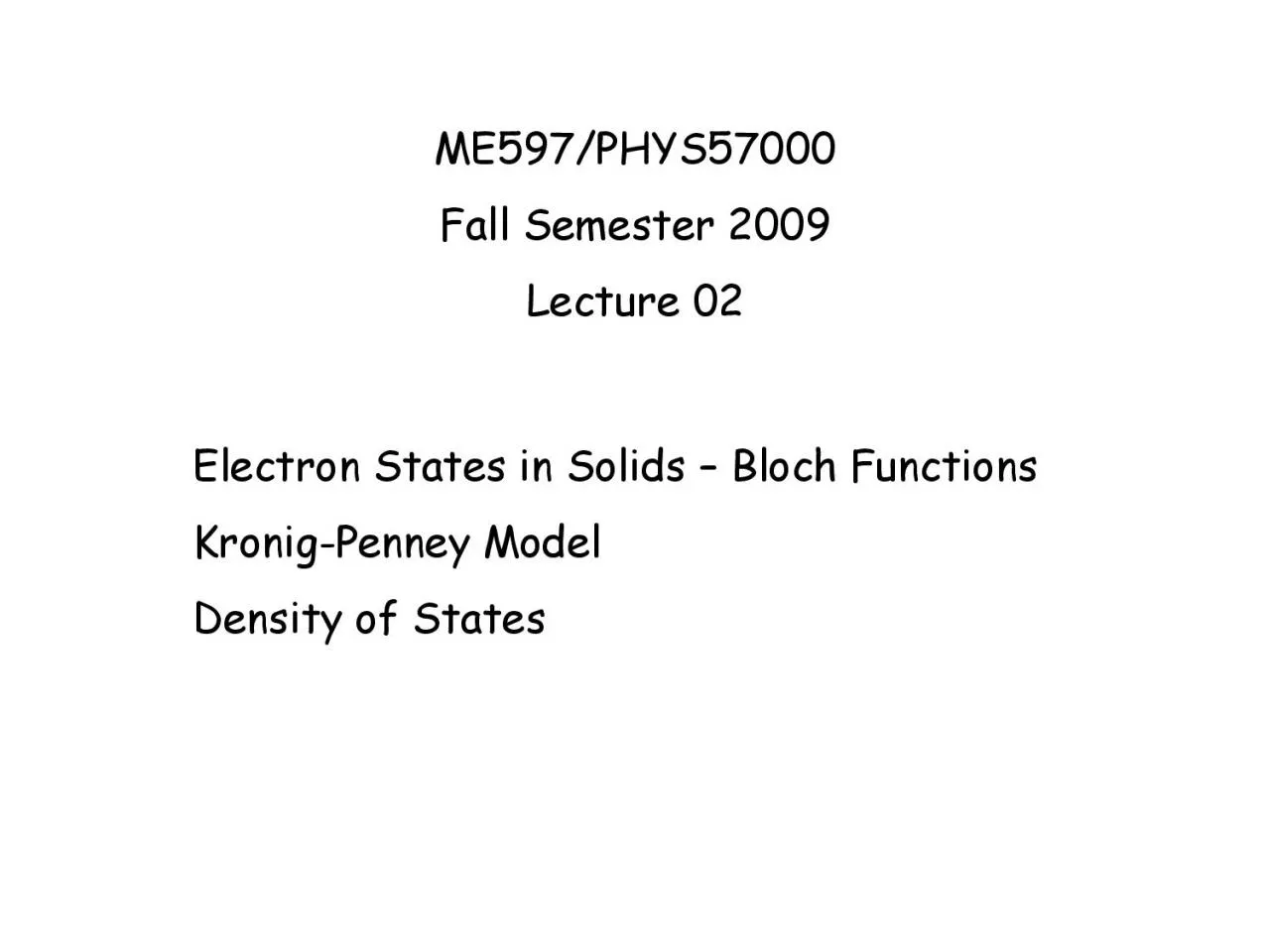 PDF-ME597PHYS57000Fall Semester 2009Lecture 02Electron States in Solids B