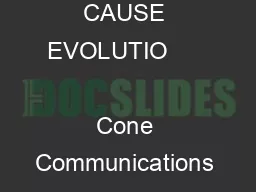  CONE COMMUNICA TIONS SOCIAL IMP ACT STUD THE NEXT CAUSE EVOLUTIO                           Cone Communications Social Impact Study     In  when Cone Communications rst started tracking U