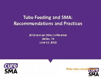 PDF-Tube Feeding and SMA Recommendations and Practices2018 Annual SMA Con