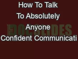 How To Talk To Absolutely Anyone Confident Communicati