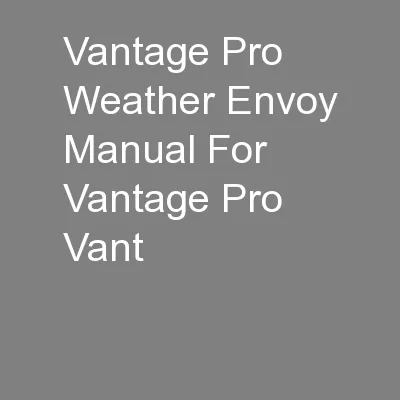 Vantage Pro Weather Envoy Manual For Vantage Pro  Vant