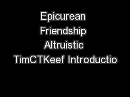Epicurean Friendship Altruistic TimCTKeef Introductio